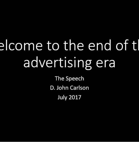 WELCOME TO THE END OF THE ADVERTISING ERA