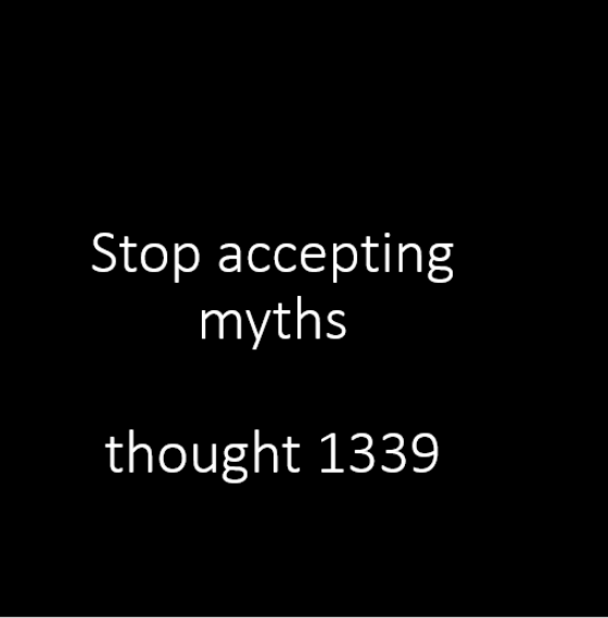Myth nine – the truth matters