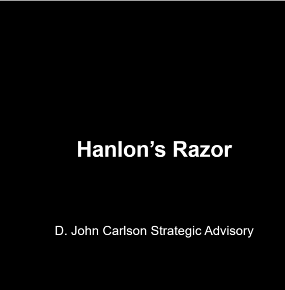 HANLON’S RAZOR